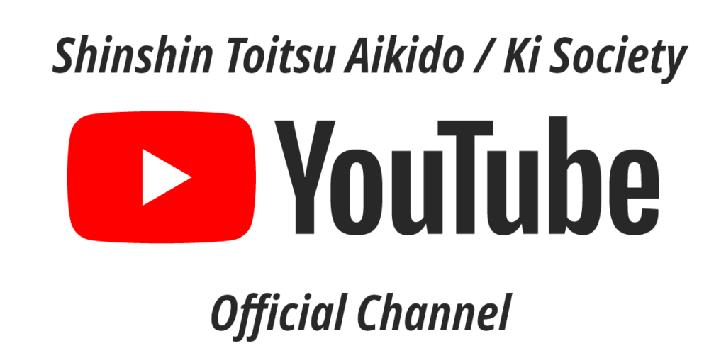 Shinshin Toitsu Aikido / Ki Society Youtube Official Channel